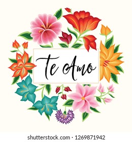 Te Amo (I Love You in Spanish) Valentine's Card Embroidery Style from Oaxaca, Mexico - Floral Composition – Copy Space