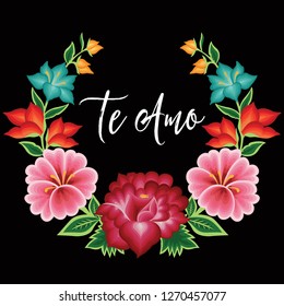 Te Amo (I Love You in Spanish) Card. Embroidery Style from Oaxaca, Mexico - Floral Composition – Copy Space