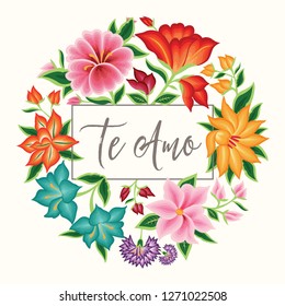 Te Amo (I Love You in Spanish) Card. Embroidery Style from Oaxaca, Mexico - Floral Composition – Copy Space