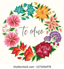 Te Amo (I Love You in Spanish) Card. Embroidery Style from Oaxaca, Mexico - Floral Composition – Copy Space