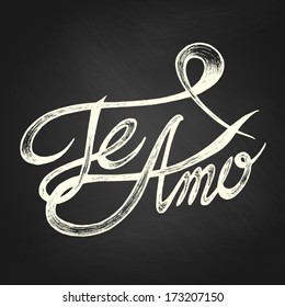 Te Amo ( I love You ) - Hand drawn quotes, white on blackboard