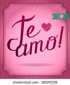 Te Amo ( I love You ) - Hand drawn pink quote typographic poster