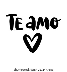 Te amo.Love lettering vector quote. Romantic calligraphy phrase for Valentines day cards.