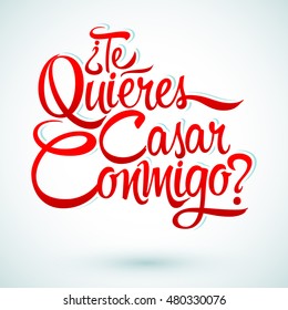 Te Quieres Casar Conmigo, Will you Marry Me spanish text, vector lettering design.