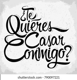 Te Quieres Casar Conmigo, Will you Marry Me spanish text, vector lettering design.