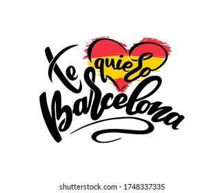 Te quiero Barcelona modern city hand written brush lettering, isolated on white background. Ink calligraphy. Tee shirt print, typography card, poster design. Vector illustration.