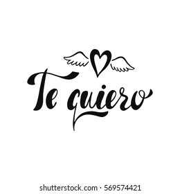 Te quiero. Declaration of love in Spanish. Romantic handwritten phrase. Hand drawn lettering to Valentines day design, wedding postcards, greeting cards, posters and prints.