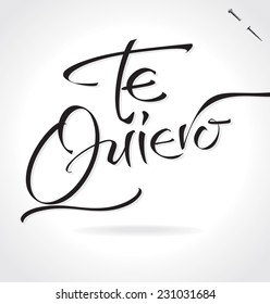 TE QUIERO hand lettering -- handmade calligraphy, vector (eps8)