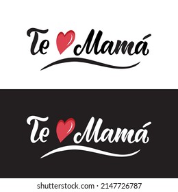 Te quiero Mama handwritten text in Spanish (Love you Mom). Vector illustration for Mother's Day. Lettering typography, modern brush calligraphy for greeting card, poster, logo, banner, t-shirt print