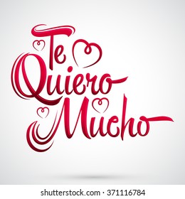 Te Quiero Mucho - I love you so much spanish text, vector lettering design