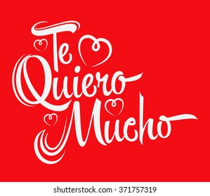 Te Quiero Mucho - I love you so much spanish text, vector lettering design