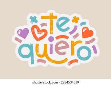 Te quiero spanish words that translate as i love you bold lettering pastel colors sticker template. Vector modern typography composition with texture effect. Common slogan romantic label.