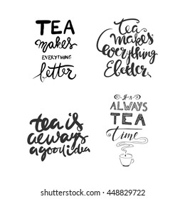 Tea is always a good idea. Tea makes everything better. It's always tea time. Hand lettering and custom typography for your designs: t-shirts, bags, for posters, invitations, cards, etc.