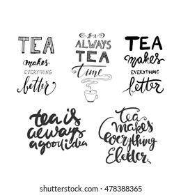 Tea is always a good idea. Tea makes everything better. It's always tea time. Hand lettering and custom typography for your designs: t-shirts, bags, for posters, invitations, cards, etc.