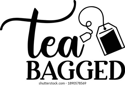 Tea Bagged, Tea lover Vector File