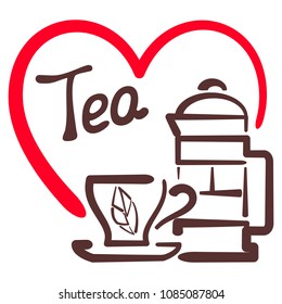Tea card with cup, french press, heart and lettering. Hand drawn style vector illustration