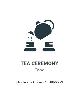 Tea ceremony vector icon on white background. Flat vector tea ceremony icon symbol sign from modern food collection for mobile concept and web apps design.