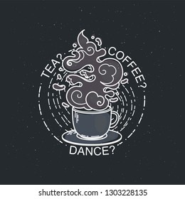 Tea, coffee, dance. Line drawing of cup of coffee or tea. Modern flat linear vector illustration. Retro menu postcard with mug of hot drink
