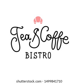 Tea And Coffee handwritten modern logo for bistro, cafe, restaurant, bar, coffee shop. Vector isolated graphic design elements and illustration. Sign, decoration, dessert, croissant, bakery, pastry.