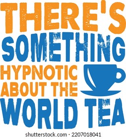 Tea Colorful T-shirt Design For Print