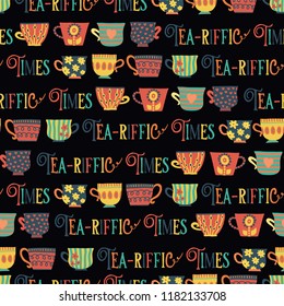 Tea cup background vector seamless pattern black. Tea-riffic times pun lettering. Tea time. Hand drawn mugs. Cute retro print for packaging, fabric, menu, cafe, bakery, tea party, card, winter, paper