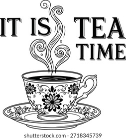 Tea cup with flower it is tea time vector illustration for afternoon break and hot drink menu