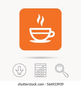 Tea cup icon. Hot coffee drink symbol. Report chart, download and magnifier search signs. Orange square button with web icon. Vector