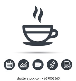 Tea cup icon. Hot coffee drink symbol. Calendar, chart and checklist signs. Video camera and attach clip web icons. Vector