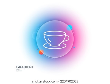 Tea cup line icon. Gradient blur button with glassmorphism. Coffee drink sign. Fresh beverage symbol. Transparent glass design. Espresso line icon. Vector