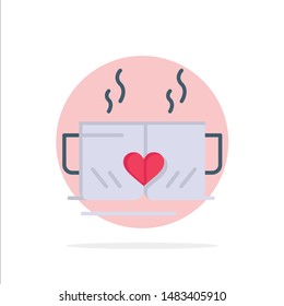Tea, Cup, Love, Heart, Wedding Abstract Circle Background Flat color Icon
