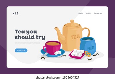 Tea Drinking Landing Page Template. Cup of Tea, Sugar and Spoon on Saucer, Jug with Milk, Sweet Bakery and Teapot. Hot Drink for Cold Season, Tea Party, Hospitality. Cartoon Vector Illustration