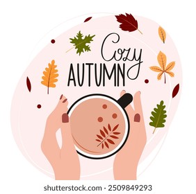 Сup of tea in female hands and foliage. Cozy autumn lettering. Fall season slogan. Template for banner, background or card. Vector illustration.