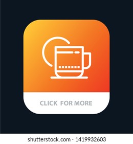 Tea, Hot, Hotel, Service Mobile App Button. Android and IOS Line Version