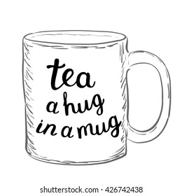 Tea. A hug in a mug. Brush hand lettering. Handwritten words on a sample mug. Great for mugs, posters, home decor and more.