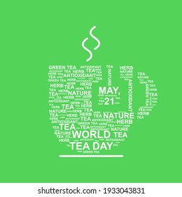 Tea illustration with typography style. Easy to edit with vector file.  Can use for your creative content. Especially about world tea day campaign in this may.