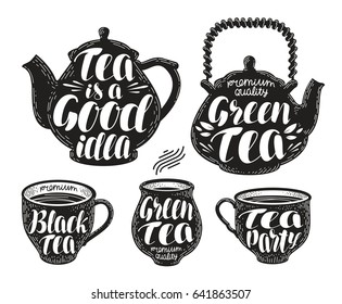 Tea label set. Teapot, cup, hot drink icon or symbol. Handwritten lettering, calligraphy vector illustration