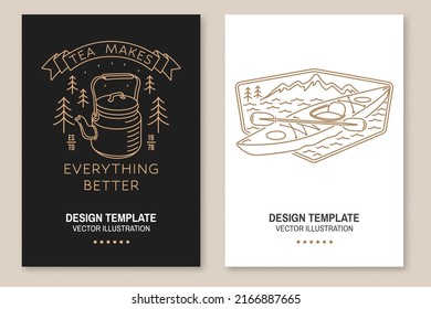 Tea makes everything better. Camping quote. Vector. Set of Line art flyer, brochure, banner, poster with kayak, camping tea kettle and forest.
