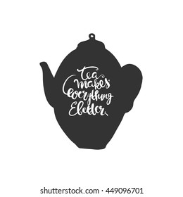 Tea makes everything better. Hand lettering and custom typography for your designs: t-shirts, bags, for posters, invitations, cards, etc. 