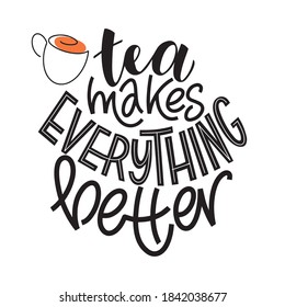 Tea Makes Everything Better Images Stock Photos Vectors Shutterstock