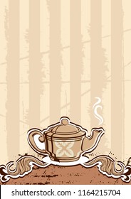 Tea menu with teapot. Grunge background. Vector illustration