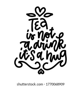 El té no es una bebida, es una enorme postal. Ilustración de tinta. Caligrafía moderna de pincel. Aislado sobre fondo blanco.