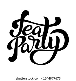 Tea party - beautiful black and white hand lettering template for typography, textile, design, decoration, journaling, logo. Handwritten cursive word for gfaphic design.
