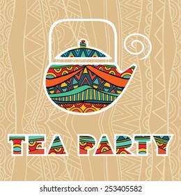 Tea party poster. Ethnic ornament background with fancy teapot and ornate lettering. Bright food element and title for any concept. Poster or card template. Vector file is EPS8.