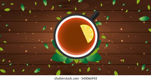 Tea poster. Cup of tea with lemon. Wooden background. Vector illustration