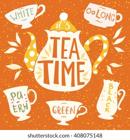 Tea pot silhouette with quote - It's Tea Time. Vector illustration. Typography poster design with unique lettering. Elements for banner, flyer, postcard design for tea party, home decor, invitation.