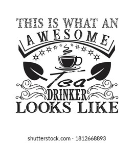 Tea Quote. This is what an awesome Tea