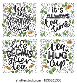 Tea quotes typography set. Hand written lettering phrases about tea. Vector design elements for t-shirts, bags, posters, cards, stickers and menu