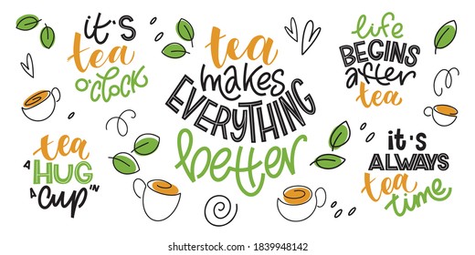 Tea quotes typography set. Hand written lettering phrases about tea. Vector design elements for t-shirts, bags, posters, cards, stickers and menu