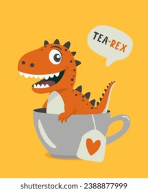 Tea Rex. Vector Funny and Cute Textured Cartoon Dinosaur in Tea Cup. Mug with Hot Tea Beverage and Hand Drawn Tyrannosaur Rex, T-rex. Kids, Children s Illustration, Print