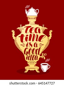 Tea, samovar banner. Design template for menu restaurant or cafe. Lettering vector illustration